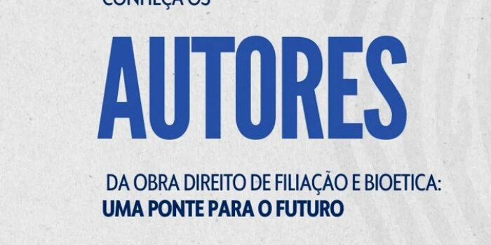 Autores da obra Direito de Filiação e Bioética; Uma Ponte para o Futuro